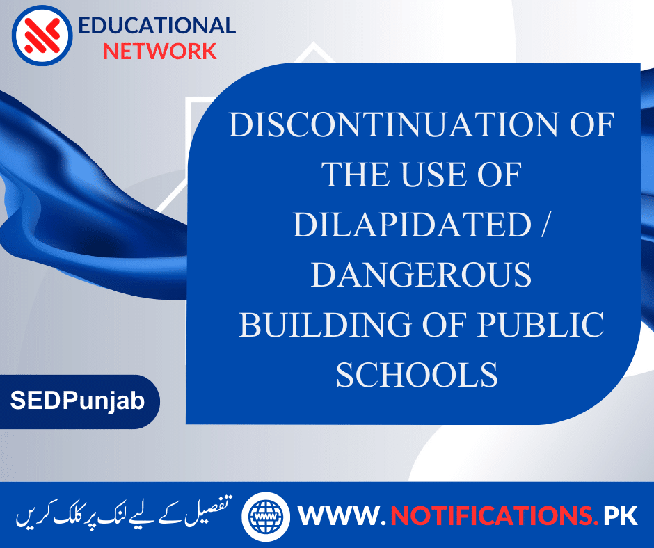 DISCONTINUATION OF THE USE OF DILAPIDATED / DANGEROUS BUILDING OF PUBLIC SCHOOLS