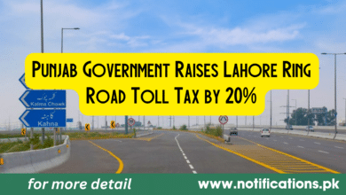 Punjab Government Raises Lahore Ring Road Toll Tax by 20%,