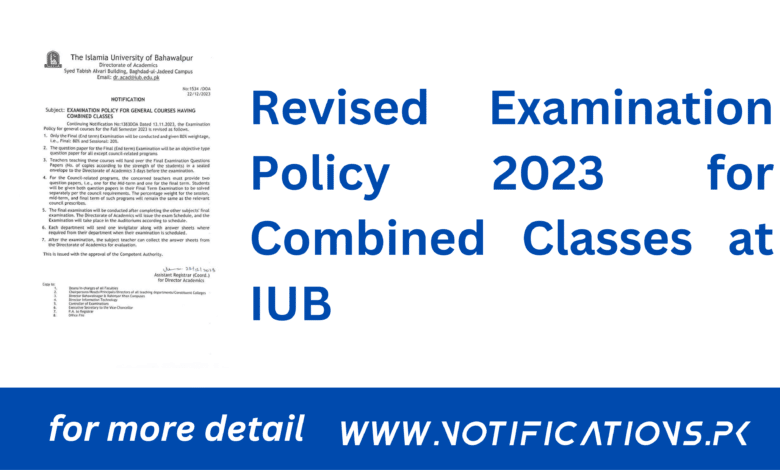 Revised Examination Policy 2023 for Combined Classes at IUB