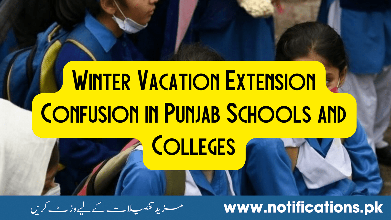 Winter Vacation Extension Confusion in Punjab Schools and Colleges