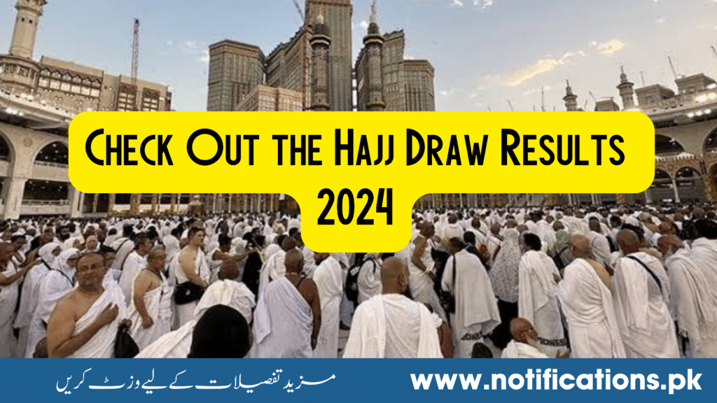 Check Out The Hajj Draw Results 2024