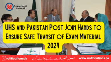 UHS and Pakistan Post Join Hands to Ensure Safe Transit of Exam Material