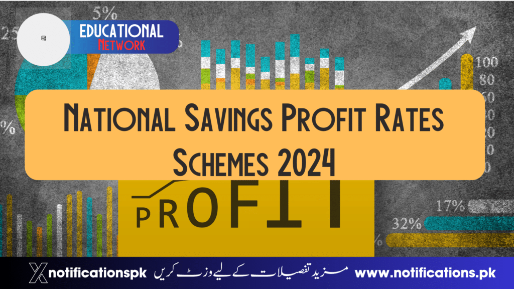 National Savings Profit Rates Schemes 2024