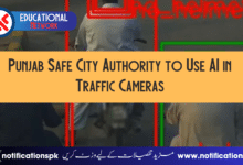 Punjab Safe City Authority Implements AI-Powered Traffic Cameras