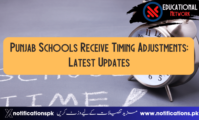 Punjab Schools Timing Adjustments: Latest Updates