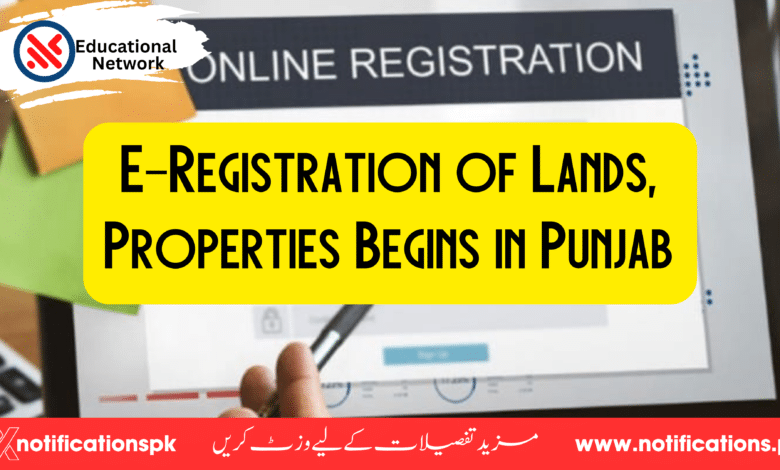 E-Registration of Lands, Properties Begins in Punjab