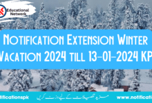 Notification Extension Winter Vacation 2024 till 13-01-2024 KP