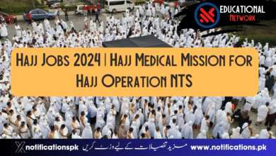 Hajj Jobs 2024 | Hajj Medical Mission for Hajj Operation NTS