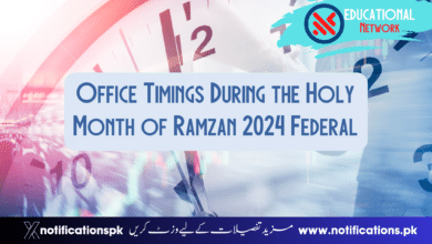 Notification Office Timings During the Holy Month of Ramzan 2024 Federal